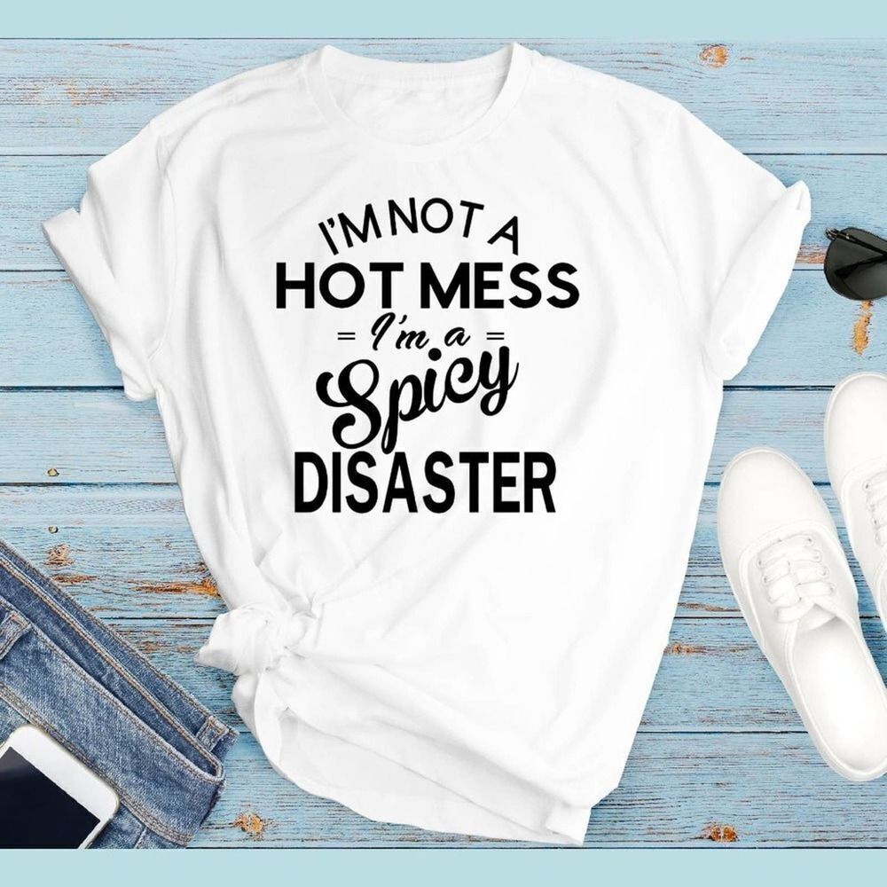 Hot Mess Spicy Disaster Soft Graphic Tee Shirt